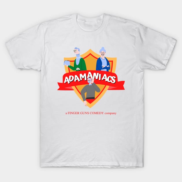 Adamaniacs T-Shirt by gofingerguns